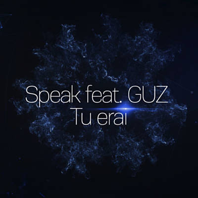 Speak ft. featuring Guz Tu Erai cover artwork