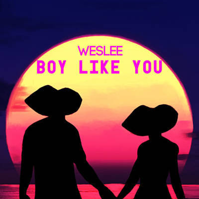 WESLEE — Boy Like You cover artwork
