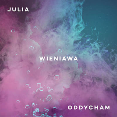 Julia Wieniawa Oddycham cover artwork