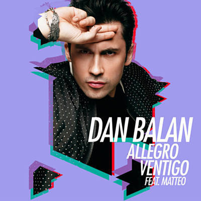 Dan Balan featuring Matteo — Allegro Ventigo cover artwork