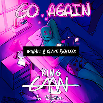 King CAAN featuring ELYSA — Go Again (Winati Remix) cover artwork