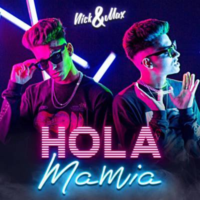 Nick &amp; Max Hola Mamia cover artwork