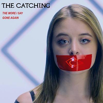 The Catching The More I Say cover artwork