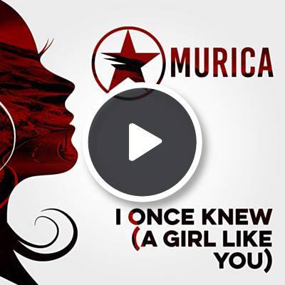 Murica I Once Knew (A Girl Like You) cover artwork