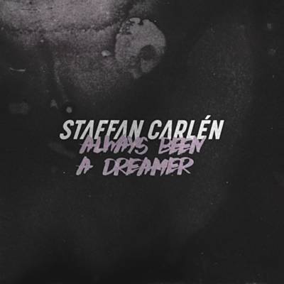 Stefffan Carlén — Always Been A Dreamer cover artwork