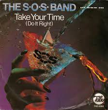 The S.O.S. Band Take Your Time (Do It Right) cover artwork