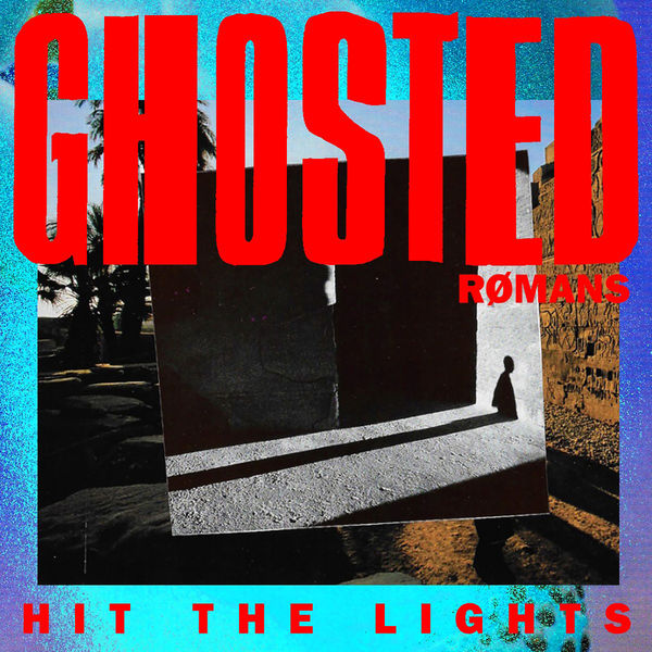Ghosted & RØMANS — Hit The Lights cover artwork