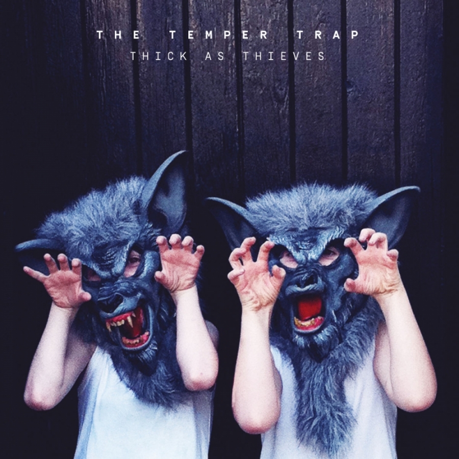 The Temper Trap Thick As Thieves cover artwork