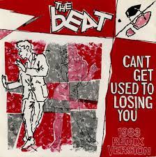 The Beat — Can&#039;t Get Used to Losing You cover artwork