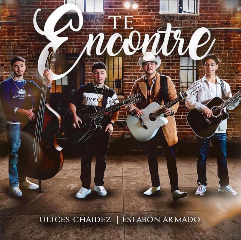 Ulices Chaidez & Eslabon Armado Te Encontré cover artwork