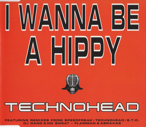 Technohead I Wanna Be A Hippy cover artwork