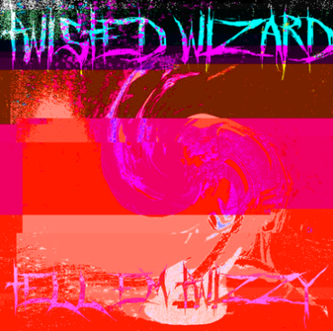 Twisted Wizard Tell Em&#039; Twizzy cover artwork