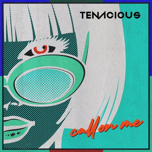 Tenacious — Call On Me cover artwork