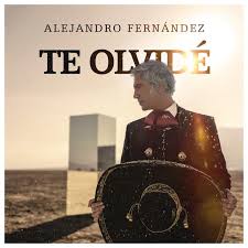 Alejandro Fernández Te Olvidé cover artwork
