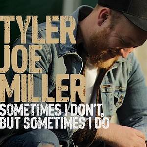 Tyler Joe Miller — Sometimes I Do cover artwork