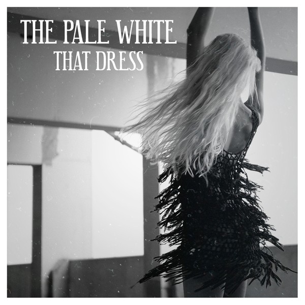 The Pale White — That Dress cover artwork