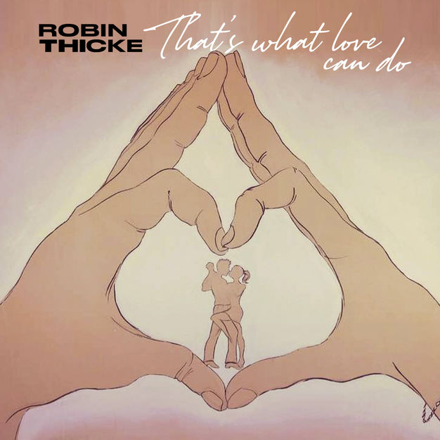 Robin Thicke — That&#039;s What Love Can Do cover artwork