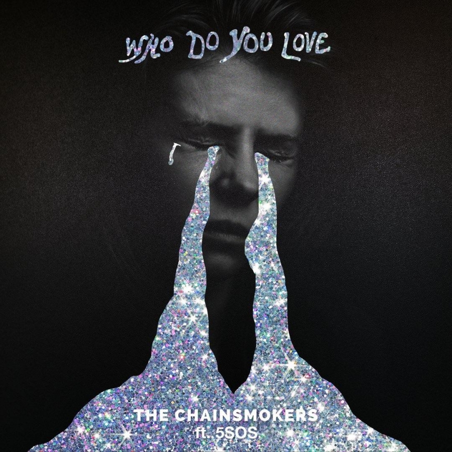The Chainsmokers & 5 Seconds of Summer — Who Do You Love cover artwork