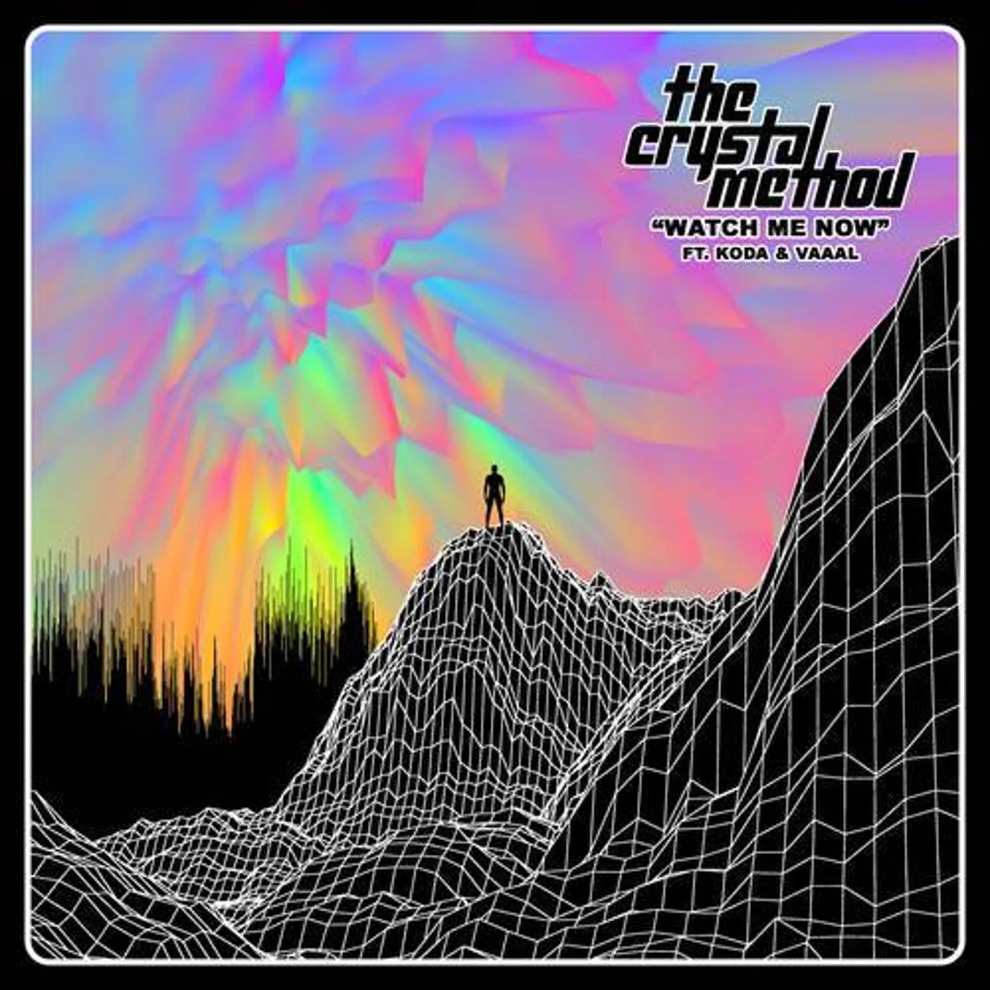 The Crystal Method featuring Koda & VAAAL — Watch Me Now cover artwork