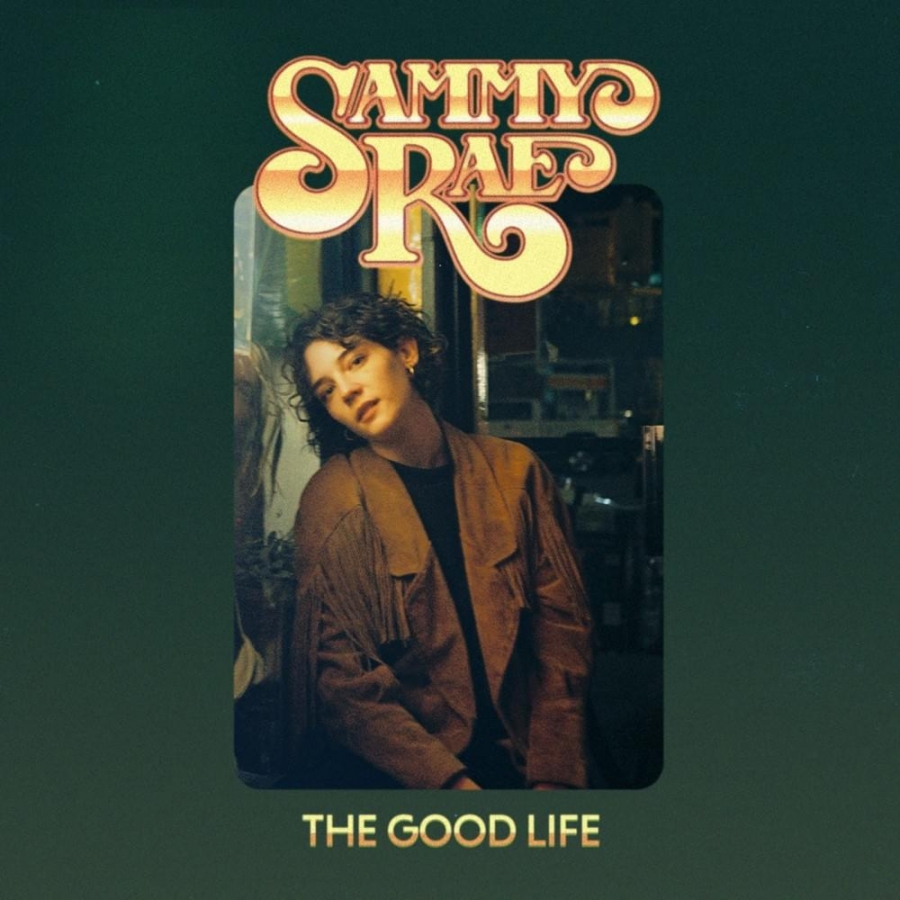 Sammy Rae The Good Life cover artwork