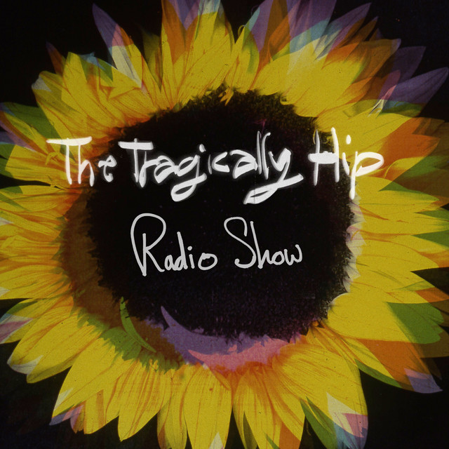 The Tragically Hip — Radio Show cover artwork