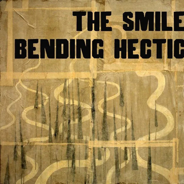 The Smile — Bending Hectic cover artwork