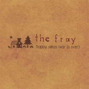 The Fray Happy Xmas (War Is Over) cover artwork