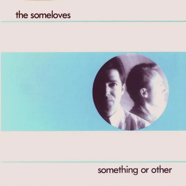 The Someloves Something or Other cover artwork