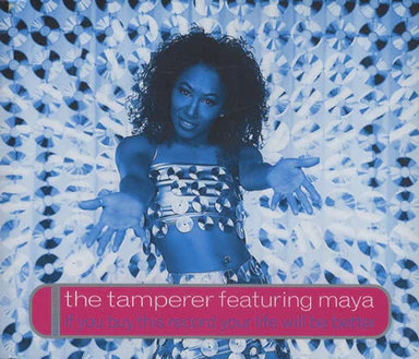 The Tamperer featuring Maya — If You Buy This Record (Your Life Will Be Better) cover artwork
