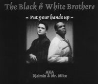 The Black &amp; White Brothers Put Your Hands Up cover artwork
