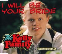 The Kelly Family I Will Be Your Bride cover artwork