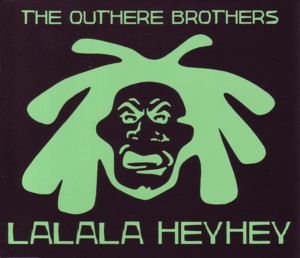 The Outhere Brothers La La La Hey Hey cover artwork