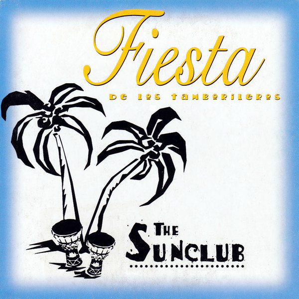 The Sunclub — Fiesta De Los Tamborileros cover artwork