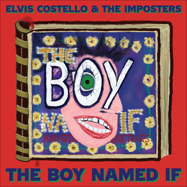 Elvis Costello &amp; The Imposters The Boy Named If cover artwork
