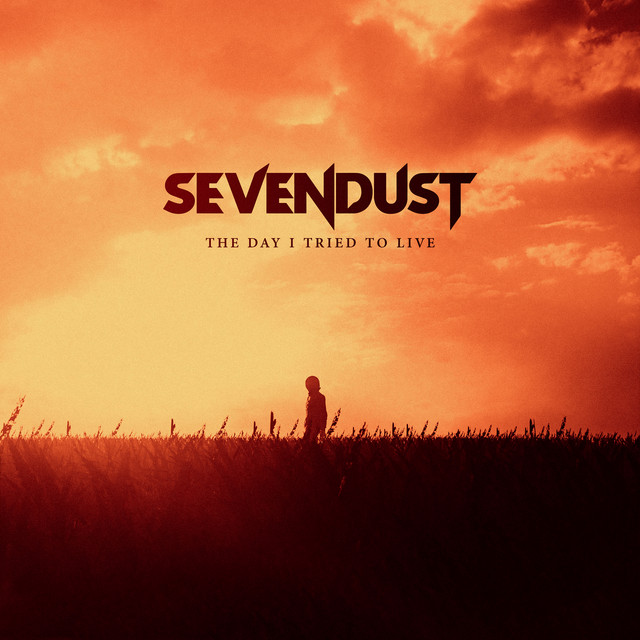 Sevendust The Day I Tried to Live cover artwork