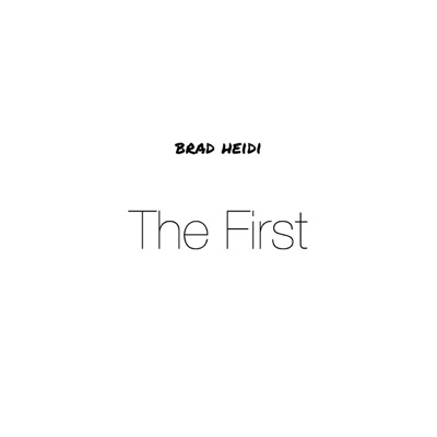 Brad Heidi The First (EP) cover artwork