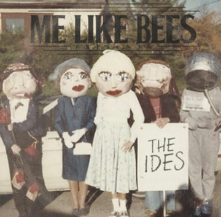Me Like Bees The Ides cover artwork