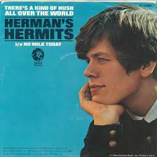 Herman&#039;s Hermits — There&#039;s a Kind of Hush cover artwork
