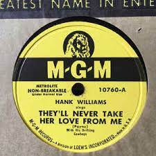 Hank Williams — They&#039;ll Never Take Her Love From Me cover artwork