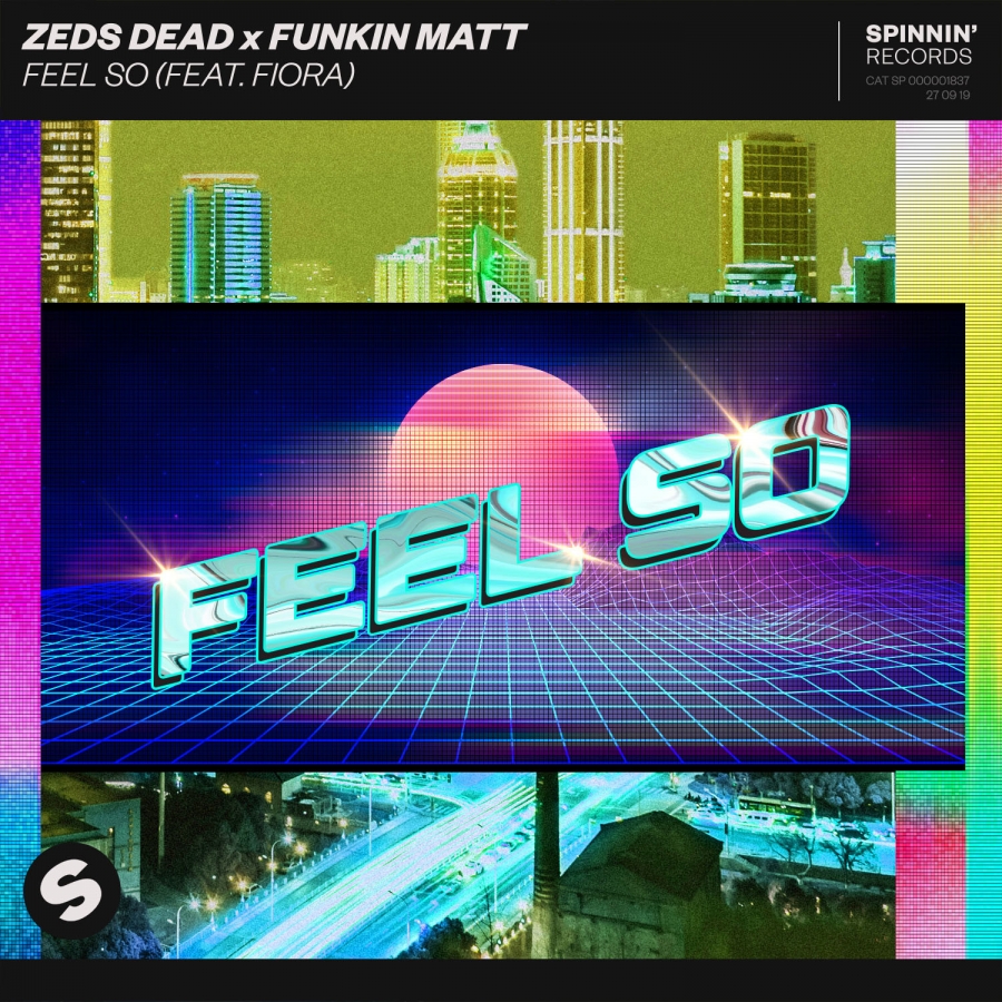 Zeds Dead & Funkin Matt ft. featuring Fiora Feel So cover artwork