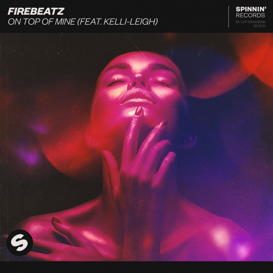 Firebeatz ft. featuring Kelli-Leigh On Top Of Mine cover artwork