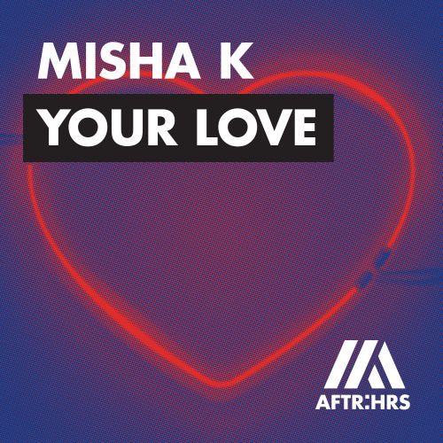 Misha K — Your Love cover artwork