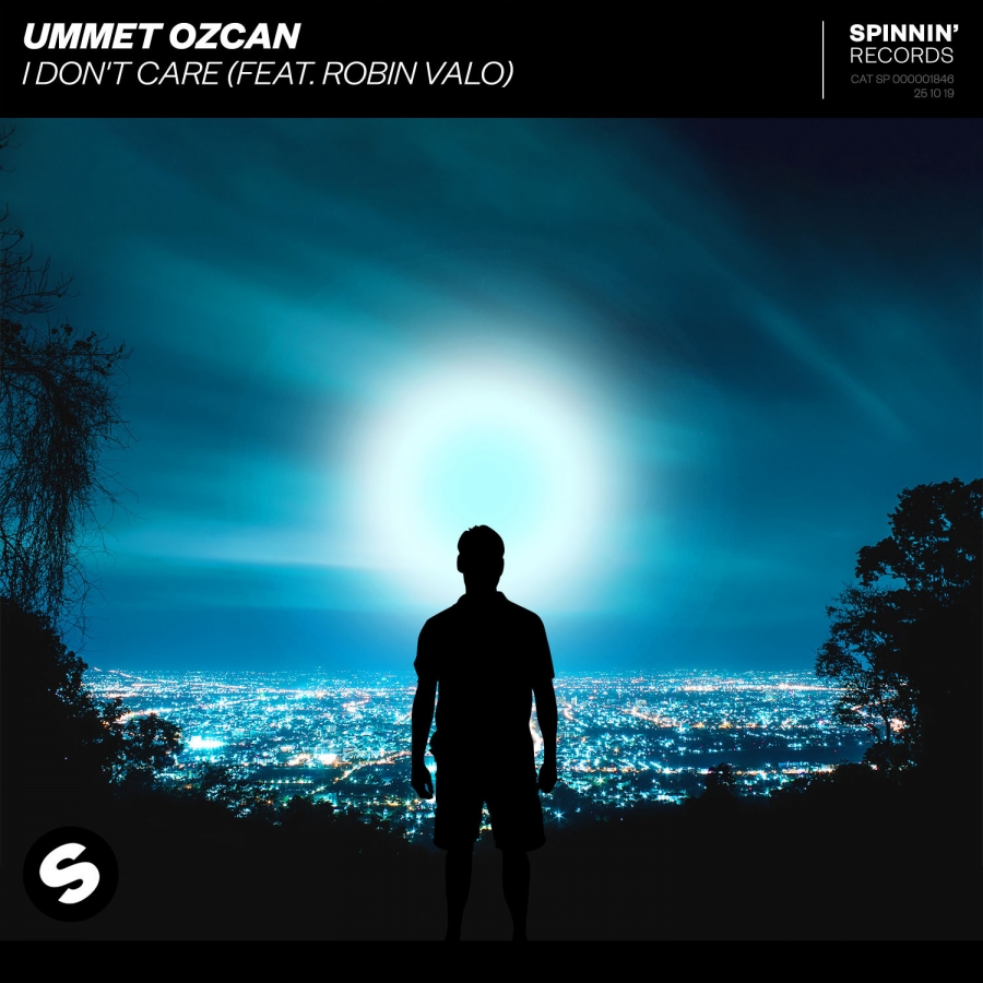Ummet Ozcan featuring Robin Valo — I Don&#039;t Care cover artwork