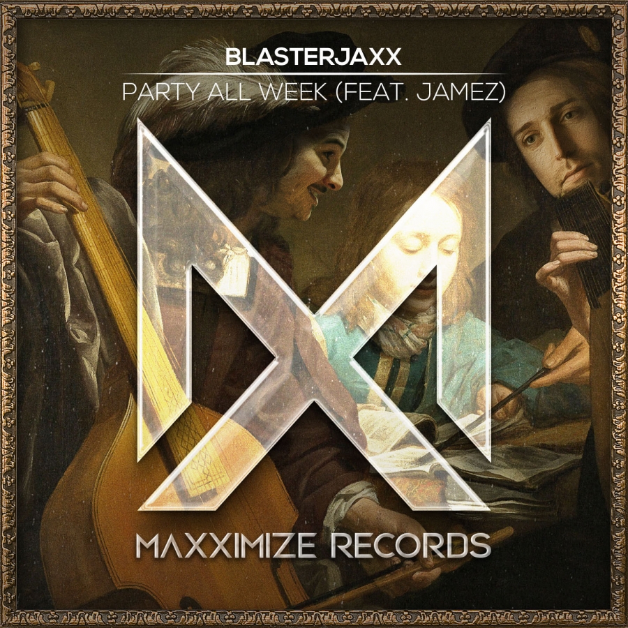 Blasterjaxx ft. featuring JAMEZ Party All Week cover artwork