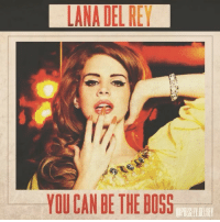Lana Del Rey You Can Be The Boss cover artwork