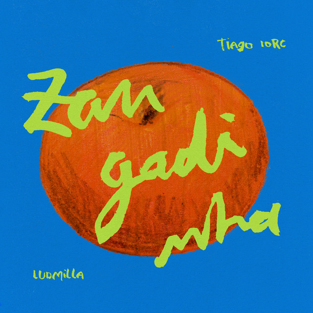 TIAGO IORC & LUDMILLA — Zangadinha cover artwork