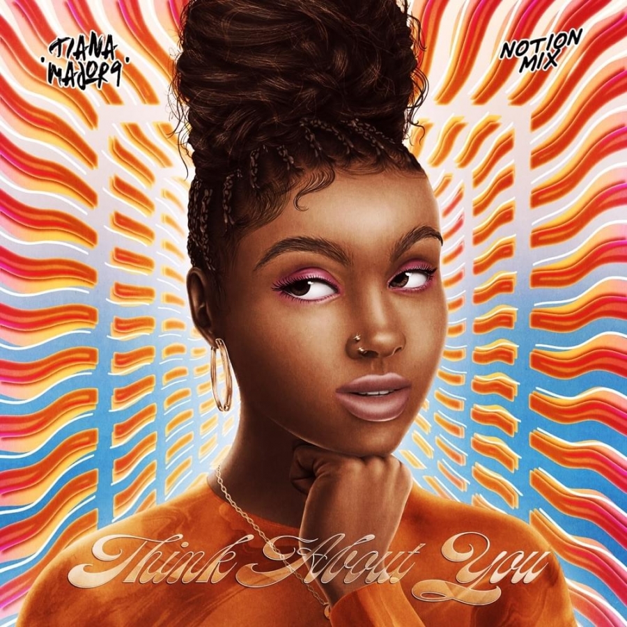 Tiana Major9 — Think About You (Notion Mix) cover artwork