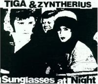 Tiga & Zyntherius — Sunglasses at Night cover artwork