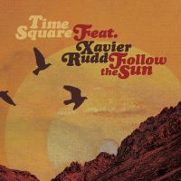 Time Square featuring Xavier Rudd — Follow The Sun cover artwork