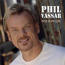 Phil Vassar This Is My Life cover artwork